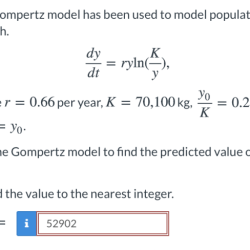 The gompertz model has been used to model population growth.