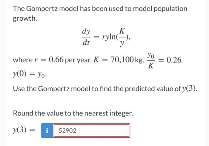 The gompertz model has been used to model population growth.